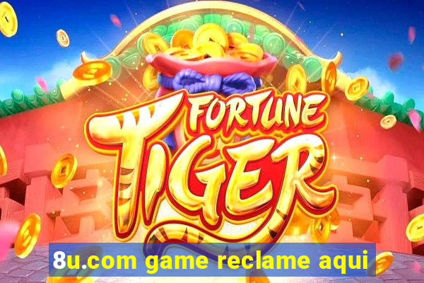 8u.com game reclame aqui